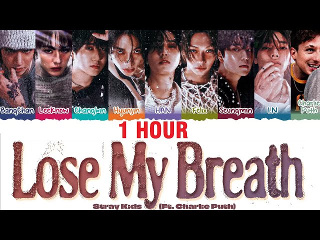 [1 HOUR] Stray Kids - Lose My Breath feat. Charlie Puth (Lyrics) [Color Coded_Eng] class=