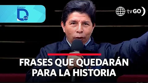 Las polémicas frases  del expresidente Pedro Castillo | Domingo al Día