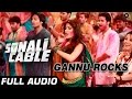 Gannu Rocks Full Audio | Sonali Cable | Rhea Chakraborty, Ali Fazal | Vishal Dadlani