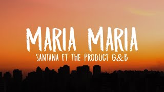 Video thumbnail of "Maria Maria - Santana (Feat. The Product G&B) (Lyrics/Letra)"