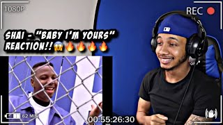 Shai - Baby I'm Yours | REACTION!! I LOVE THIS!🔥🔥🔥