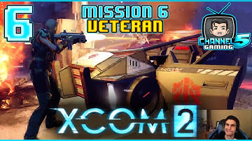 Xcom2 Veteran Ep6: Mission6 Rookie Go Boom