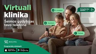 Virtuali Klinika „Meliva“ - Šeimos Gydytojas Tavo Telefone
