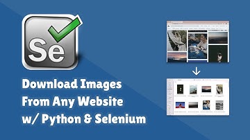 Images Scraper/ Downloader using Python & Selenium - Automation Projects