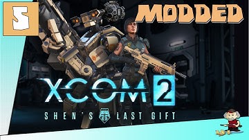 BROTHERS IN ARMS! - XCom2 Modded Playthrough - Part 5 - Let