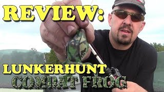Tackle Review: Lunkerhunt Combat Frog Topwater Bass Fishing Lure