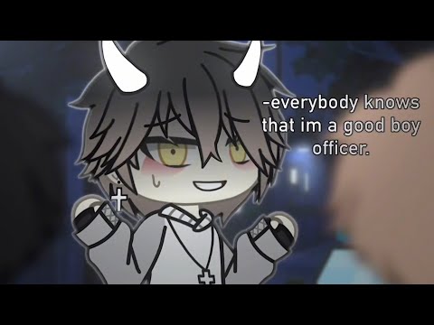 [💵] everybody knows that im a good boy officer
