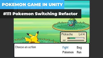 Make A Game Like Pokemon in Unity | #111 - Pokemon Switching Refactor & Bug Fixes