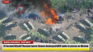 24 Second Attack (May 19 2024) Russian lancet drones destroyed NATO tanks to pieces on Ukraine