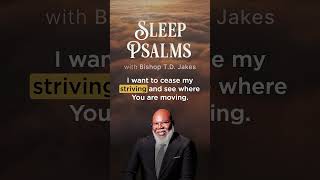 Psalm 46 | Fall asleep to Psalms with Bishop T.D. Jakes