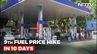 Fuel Price Hike | Petrol, Diesel Prices Hiked By Nearly A Rupee, 9th Rise In 10 Days