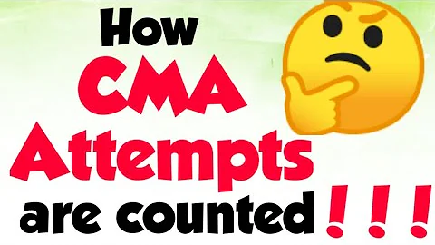 How many attempts are allowed for CMA?