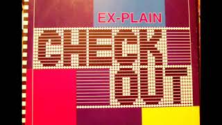 Ex-Plain - Check Out (Original Club Mix 1991)