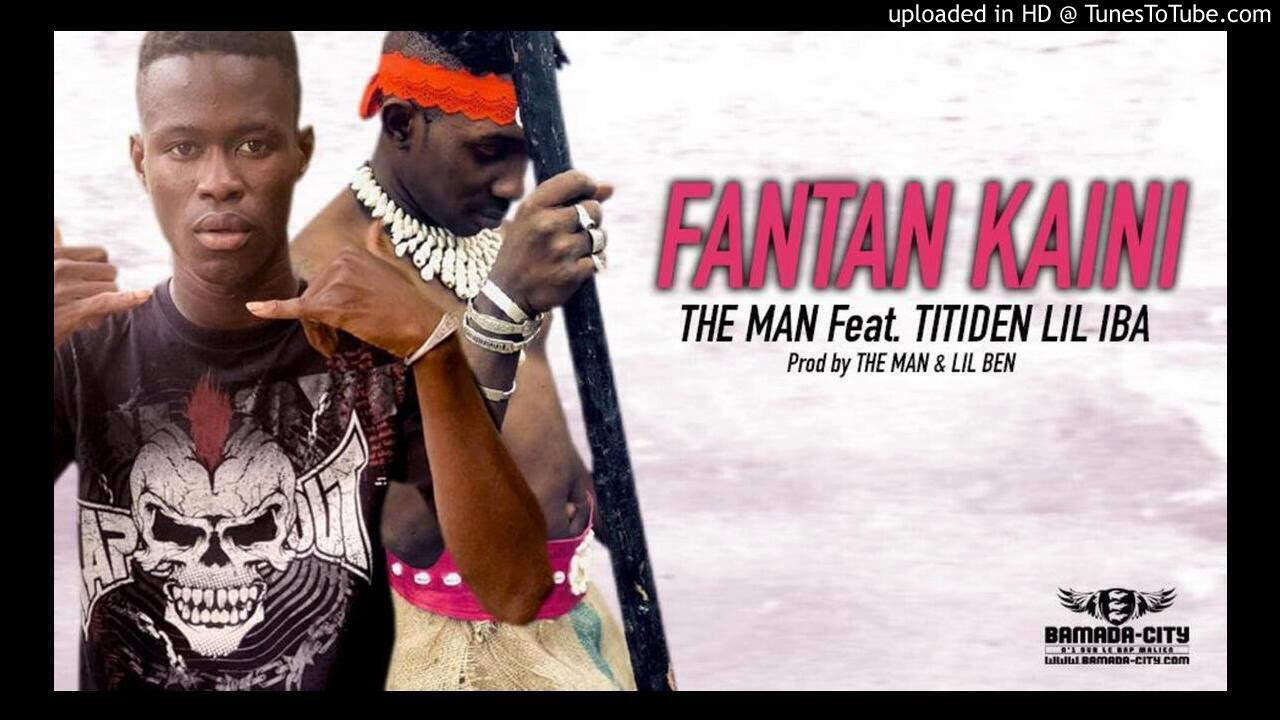 The Man feat Titiden Lil Iba Fantan Kaini