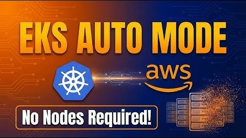 Amazon EKS Auto Mode Explained: The Future of Kubernetes Without Ops Overhead! | #k8s1