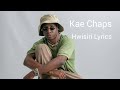 Kae Chaps - Hwisiri Lyrics