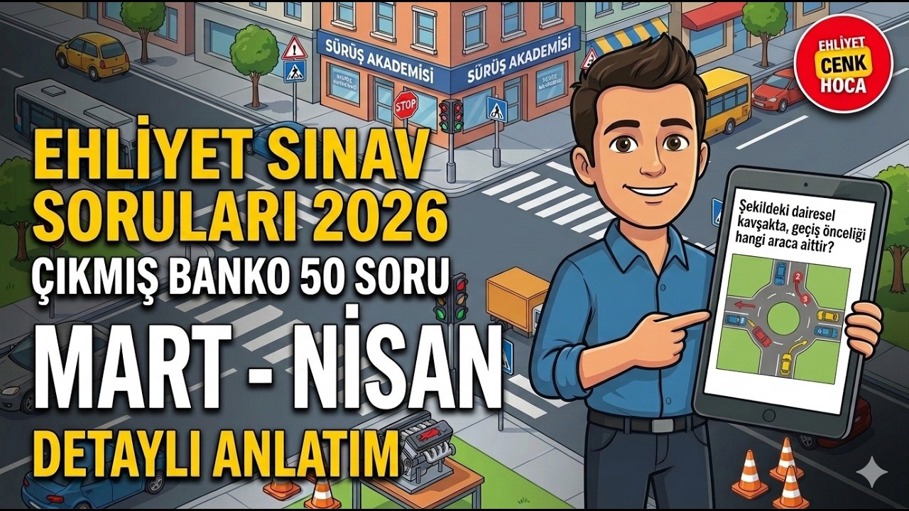 Ehliyet Sınav Soruları 2026 Mart - Nisan Çıkmış Sorular
