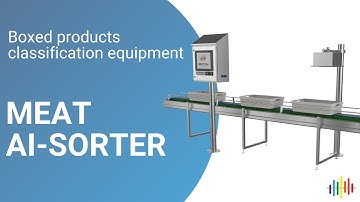 MEAT AI-SORTER: Boxed products classification equipment