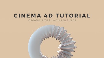 Cinema 4D Tutorial: Organic Reveal with R20 Fields