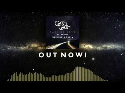Cash Cash - Take Me Home (feat. Bebe Rexha) [Nesso Remix]