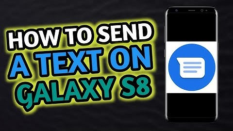 How to send a text message on the S8 and S8+