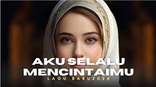 Download lagu AKU SELALU MENCINTAIMU - Lagu Baru 2026 ( Musik Video 