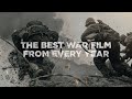 The best war film from every year 50k subscriber special