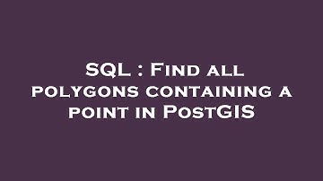 SQL : Find all polygons containing a point in PostGIS