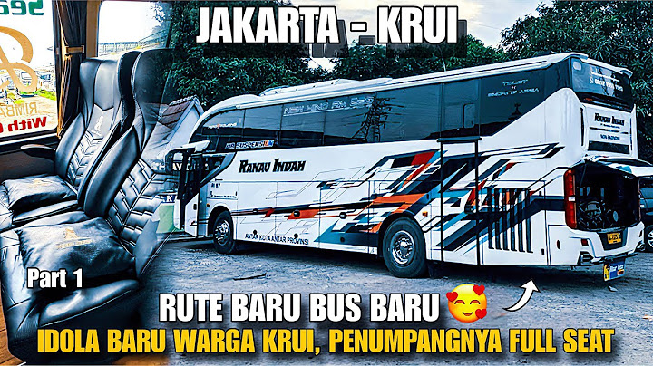 New Bus Route, New Idol for Krui Residents, Fully Loaded | Ranau Indah Bus Trip Report #1