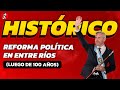 HISTÓRICO: Entre Ríos tendrá su REFORMA POLÍTICA después de 100 años