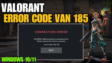 How To Fix Valorant Error Code VAN185 In Windows