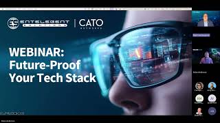 EnTelegent Solutions & Cato Networks Webinar: Future Proofing Your Tech Stack