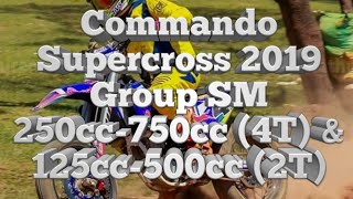 Commando Supercross 2019 Group SM 250cc-750cc (4T) & 125cc-500cc (2T)
