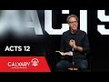 Acts 12 - Skip Heitzig