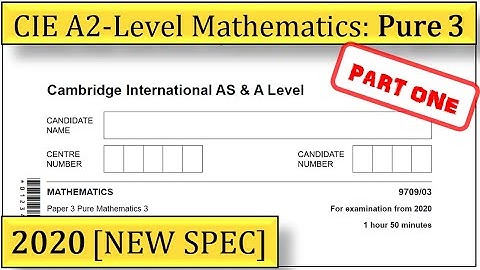 Solved Past Paper | CIE A2 Mathematics | Pure 3 | 2020 [NEW SPEC] - Part One