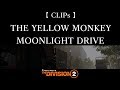 【 CLIPs - Division2 】THE YELLOW MONKEY - MOONLIGHT DRIVE