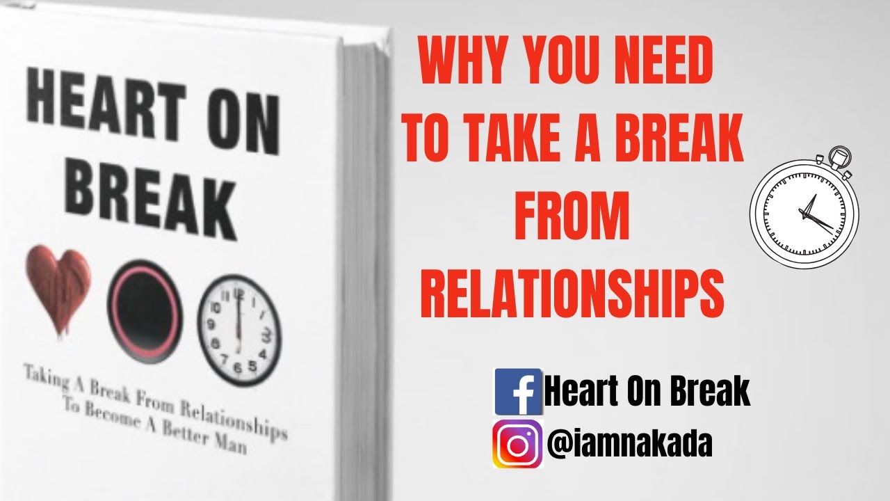 reasons to take a break in a relationship