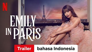 Emily in Paris (Season 3) | Trailer bahasa Indonesia | Netflix