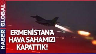 Canli Son Daki̇ka Türkiye Ermenistana Hava Sahasını Kapattı