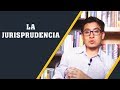 ¿QUÉ ES LA JURISPRUDENCIA? | Introducción al Derecho (# 5)