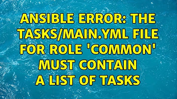 Ansible error: The tasks/main.yml file for role 