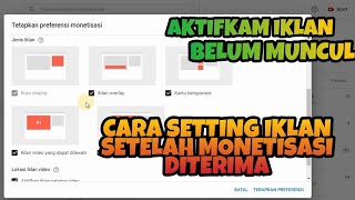 Cara Setting Iklan Setelah Monetisasi Youtube Diterima | Mengaktifkan Iklan