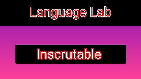 Inscrutable meaning in English and Urdu|Language Lab
