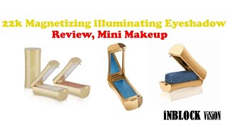 22k Mini Makeup Magnetizing illuminating Eye-shadow review