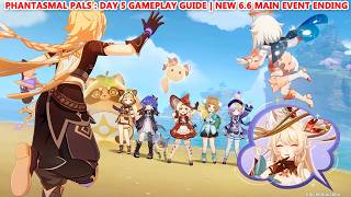 Genshin Impact Phantasmal Pals : Day 5 Gameplay Guide | New 6.6 Main Event Ending & Free Weapon Skin