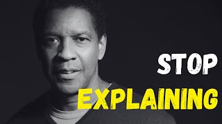 When You Stop Explaining Yourself, You Become Powerful