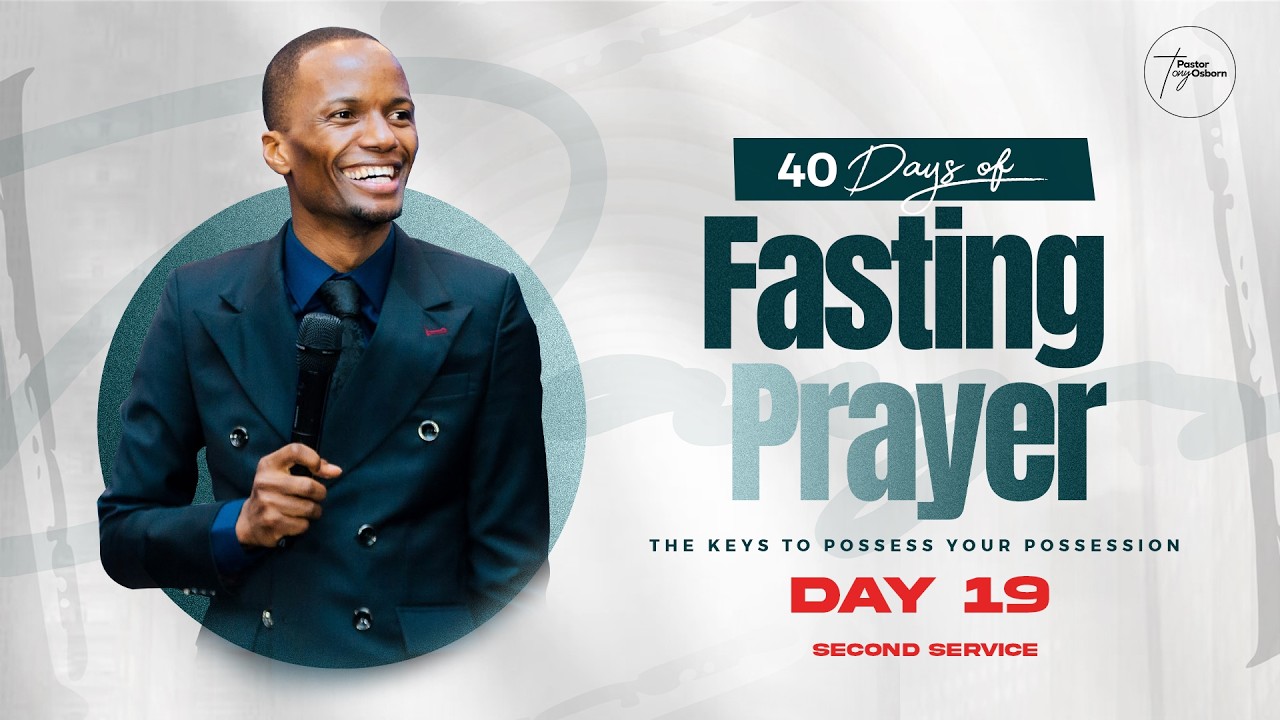 Second Service | Day 19 | 40 Days of Fasting & Prayers | Pastor Tony Osborn | 8th Mar 2026