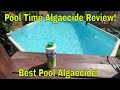 Pool Time Max Algaecide Review! Best Way Kill Algae in Your Pool! Clean Your Green Pool! Algicide!