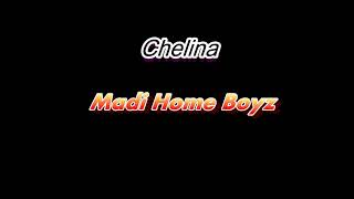 Chelina. Madi Home Boyz