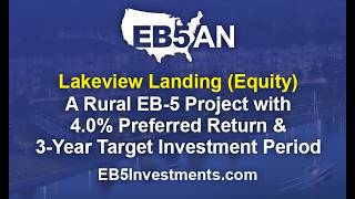 Lakeview Landing (Equity): Rural EB-5 Project with 4.0% Preferred Return